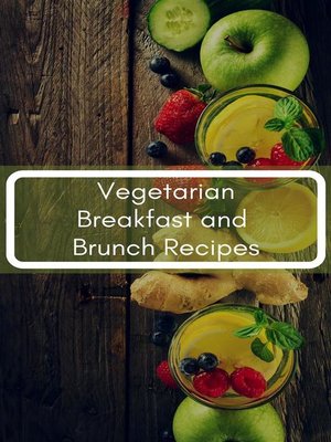 cover image of Vegetarian Breakfast and Brunch Recipes